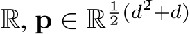 R, p ∈ R12 (d2+d)