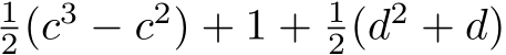 2(c3 − c2) + 1 + 12(d2 + d)