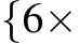  {6×