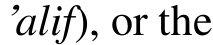 ’alif), or the