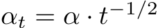 αt = α · t−1/2