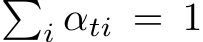 �i αti = 1