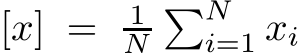 [x] = 1N�Ni=1 xi