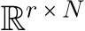  Rr × N
