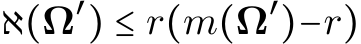  ℵ(Ω′) ≤ r(m(Ω′)−r)