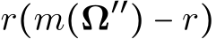  r(m(Ω′′) − r)