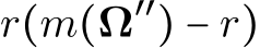  r(m(Ω′′) − r)