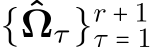 {ˆΩτ}r + 1τ = 1