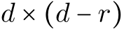  d × (d − r)