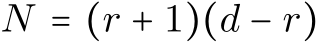  N = (r + 1)(d − r)