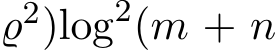 ̺2)log2(m + n