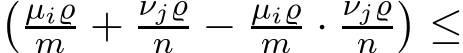 �µi̺m + νj̺n − µi̺m · νj̺n�≤