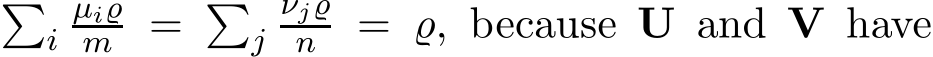 �iµi̺m = �jνj̺n = ̺, because U and V have