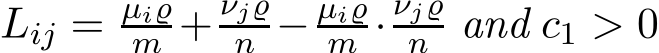  Lij = µi̺m + νj̺n − µi̺m · νj̺n and c1 > 0