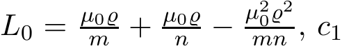  L0 = µ0̺m + µ0̺n − µ20̺2mn , c1