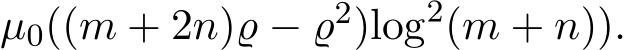 µ0((m + 2n)̺ − ̺2)log2(m + n)).