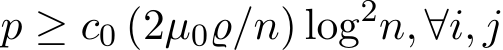  p ≥ c0 (2µ0̺/n) log2n, ∀i, j