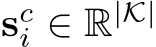  sci ∈ R|K|