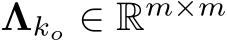  Λko ∈ Rm×m