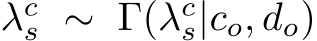  λcs ∼ Γ(λcs|co, do)