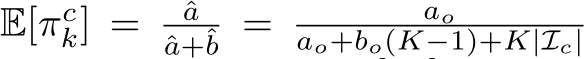  E[πck] = ˆaˆa+ˆb = aoao+bo(K−1)+K|Ic|