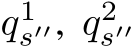  q1s′′, q2s′′