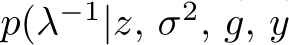  p(λ−1|z, σ2, g, y