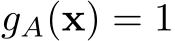  gA(x) = 1