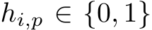 hi,p ∈ {0, 1}