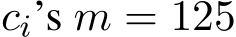  ci’s m = 125