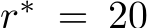  r∗ = 20