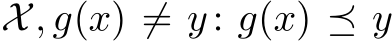 X, g(x) ̸= y: g(x) ⪯ y
