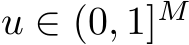 u ∈ (0, 1]M