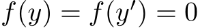 f(y) = f(y′) = 0