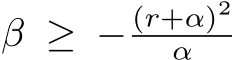  β ≥ − (r+α)2α