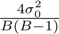 4σ20B(B−1)