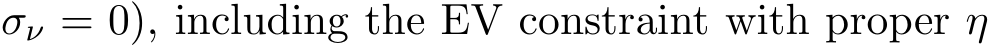 σν = 0), including the EV constraint with proper η