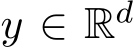  y ∈ Rd