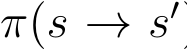  π(s → s′