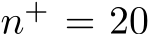  n+ = 20