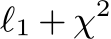  ℓ1 + χ2 