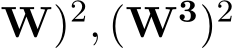 W)2, (W3)2