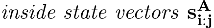  inside state vectors sAi:j