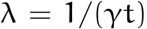  λ = 1/(γt)