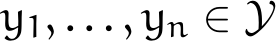  y1, . . . , yn ∈ Y