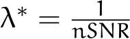  λ∗ = 1nSNR