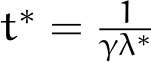  t∗ = 1γλ∗