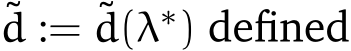 d := ˜d(λ∗) defined