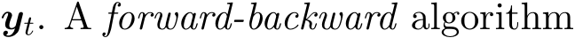 yt. A forward-backward algorithm
