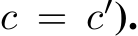 c = c′).